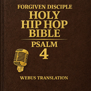 Psalm 4 by Forgiven Disciple