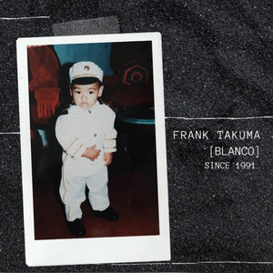 Blanco by Frank Takuma