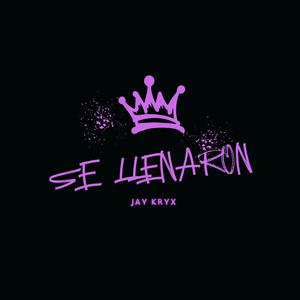 Se llenaron by Jay Kryx