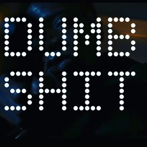 Deexy - Dumb Shit