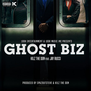 GHOST BIZ by Kilz The Don, Jay Rucci