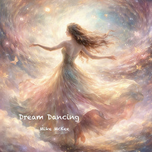 Dream Dancing by Mike McKee