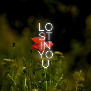 Lost In You by Aerwavez Music