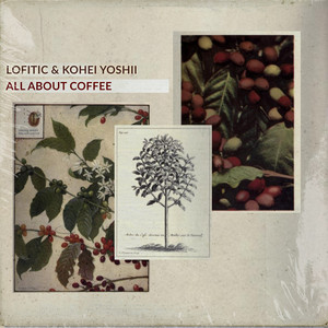 All about coffee by Lofitic, KOHEI YOSHII