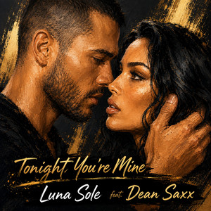 Tonight You’re Mine by Luna Sole, Dean Saxx
