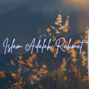 Miftah Al Huda Tampiono - Islam Adalah Rahmat