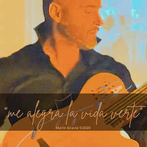 Me alegra la vida verte by Mario Gracia
