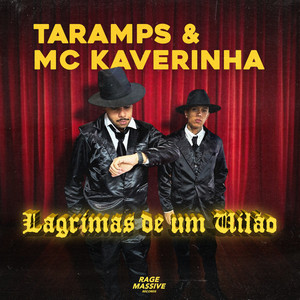 Lágrimas de um Vilão by Taramps, Mc Kaverinha