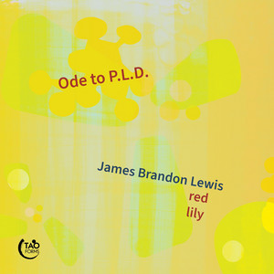 Ode to P.L.D. by James Brandon Lewis, Red Lily