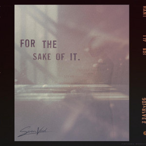 For the sake of it by Seren Void