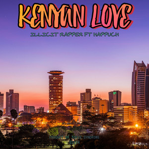 Kenyan Love by Illicit Rapper, Happuch