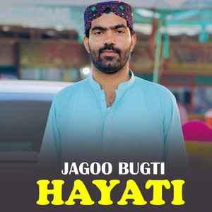 Jagoo Bugti - Hayati