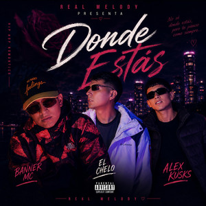Donde estas by Real melody, El Chelo, Alex Kusks, Banner Mc