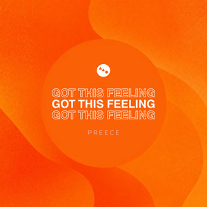 Preece - Got This Feeling