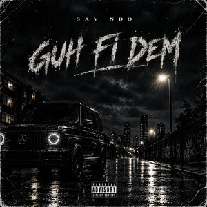 Guh Fi Dem by Sav NDO