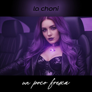 Un poco fresca by La Choni, Elektro Guy