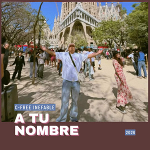 A tu nombre by C-Free Inefable