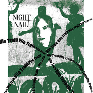 Vile Train by Night Nail