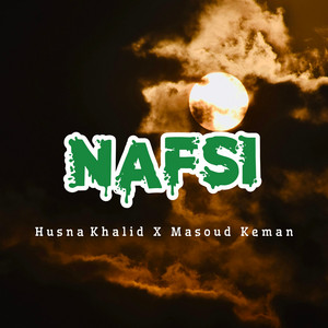 Husna khalid - Nafsi (feat. Masoud Keman)