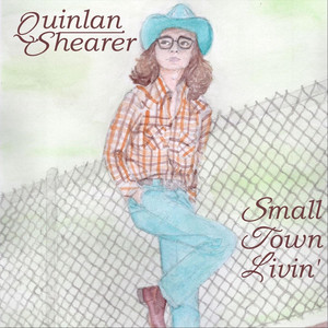 Small Town Livin' by Quinlan Shearer