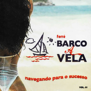 Barco a Vela by Forró Barco a Vela