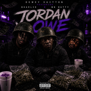 Jordan Owe by Dewey Vuitton, Bharlie, WB Nutty