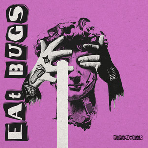 pipsqueak - Eat Bugs