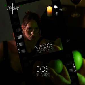 VISIONS (D35 REMIX) by 32after, D35