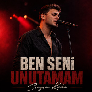 Sergen Kaba ~ Ben Seni Unutamam by M3rtmüzik