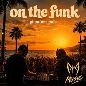 On The Funk by Phantom Puls