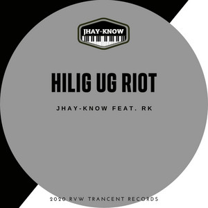 Hilig Ug Riot by Jhay-know, RK