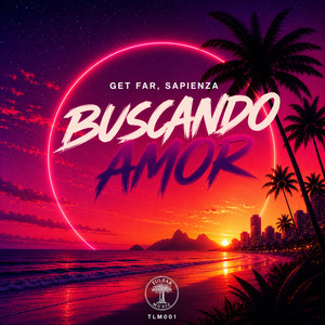 Buscando Amor - Radio Edit by Get Far, Sapienza