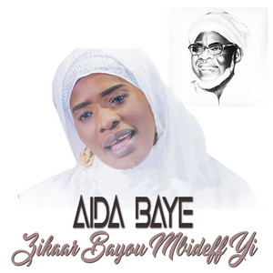 Aida Faye - Zikr Bayou Mbideef Yi