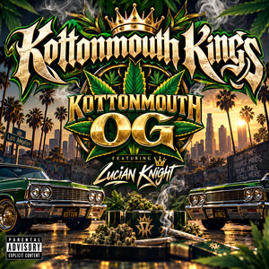 Kottonmouth OG by Kottonmouth Kings, Lucian Knight