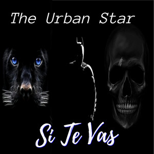 Si Te Vas by The Urban Star