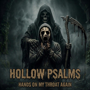 Hands On My Throat Again by Hollow Psalms