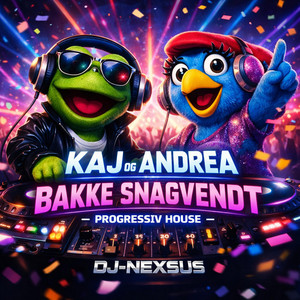 Kaj og Andrea bakke snagvendt - Progressiv house by DJ-NEXSUS