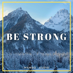 Mango Audio - Be Strong