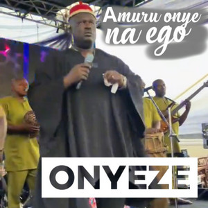 Onyeze - Amuru onye na ego (Live)