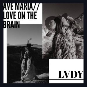 Ave Maria/Love on the Brain by LVDY