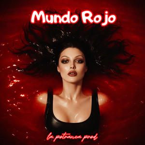 MUNDO ROJO by La Potranca Prod