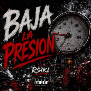 BAJA LA PRESION by RSIKI
