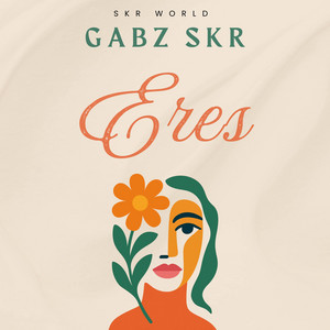 ERES by Gabz SKR