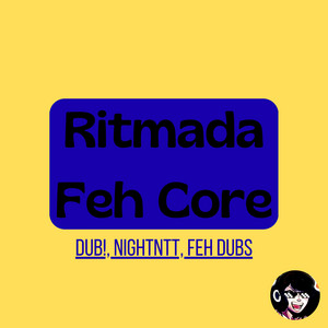 Dub - Ritmada Feh Core