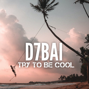 Try to be cool