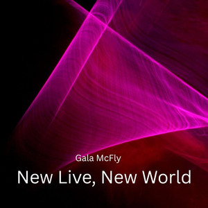 Gala McFly - New Life, New World