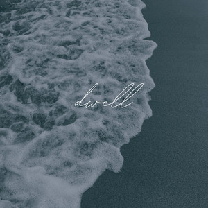 Dwell by The Heights Worship, Christin Howell