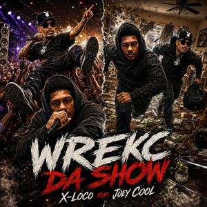 WreKC Da Show by X Loco, Joey Cool