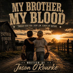 My Brother, My Blood by Jason O'Rourke