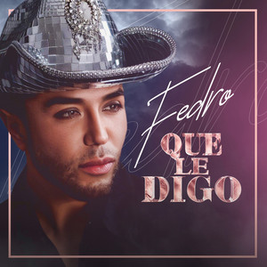 Que Le Digo by Fedro